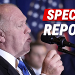 Trump Border Czar Homan Claims Claims Biden Broke the Border on Purpose